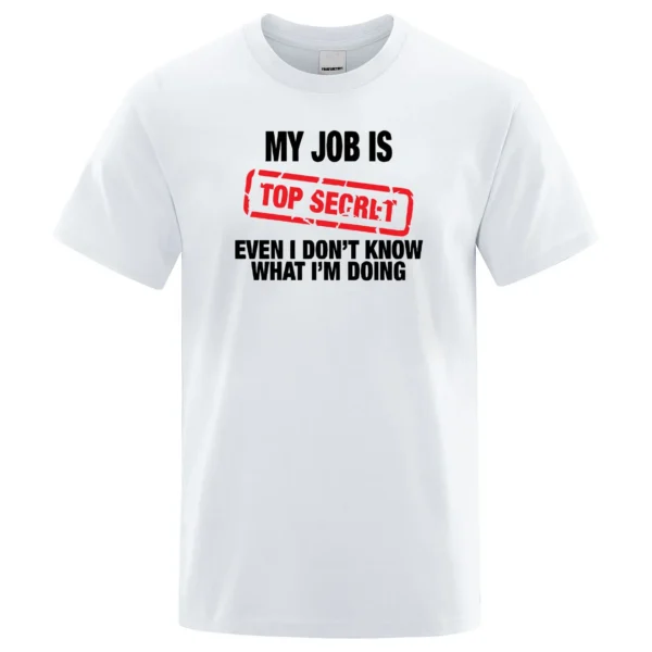 My Job Is Top Secret" men's summer cotton t-shirt.