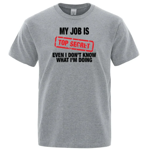 My Job Is Top Secret" men's summer cotton t-shirt.