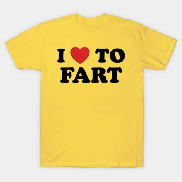 White cotton t-shirt with black text reading 'I Love To Fart'. Funny novelty design suitable as a gag gift.