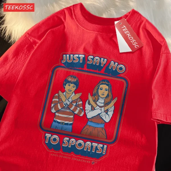 Just Say No To Sports" graphic t-shirt on a model.