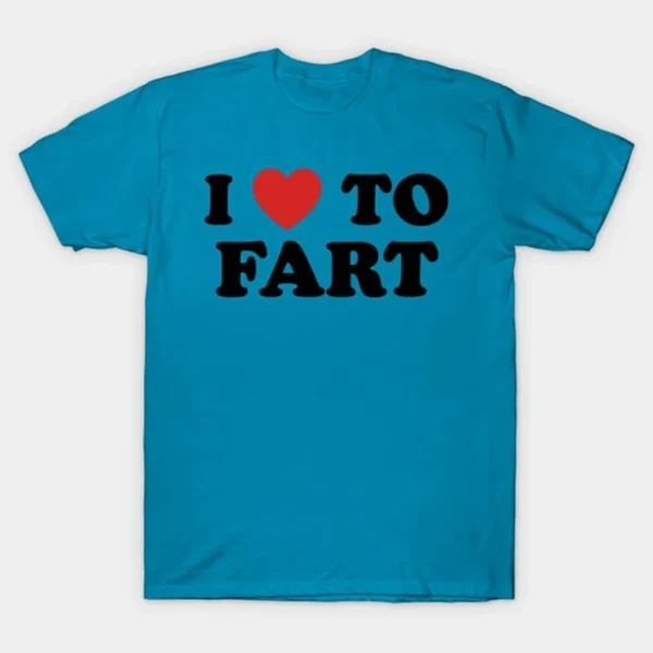 White cotton t-shirt with black text reading 'I Love To Fart'. Funny novelty design suitable as a gag gift.