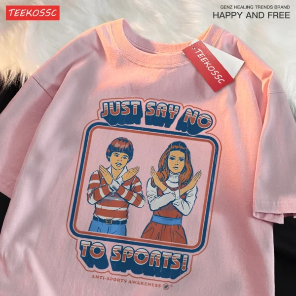 Just Say No To Sports" graphic t-shirt on a model.
