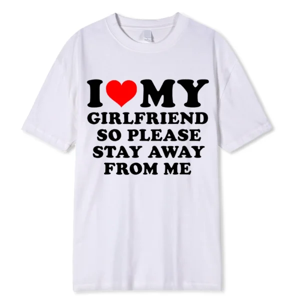 Funny couple t-shirt with 'I Love My BF/GF So Stay Away' message printed on the front.