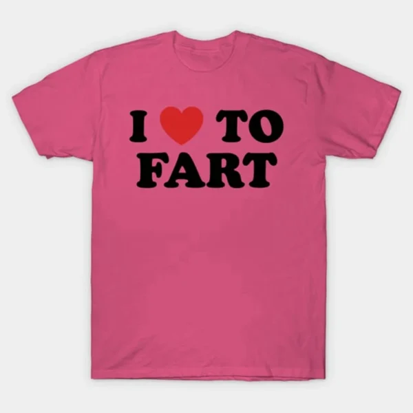 White cotton t-shirt with black text reading 'I Love To Fart'. Funny novelty design suitable as a gag gift.