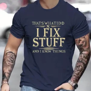 I Fix Stuff" t-shirt