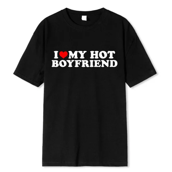 Person wearing funny black graphic tee with white 'I Love My Hot Girlfriend/Boyfriend' text print.