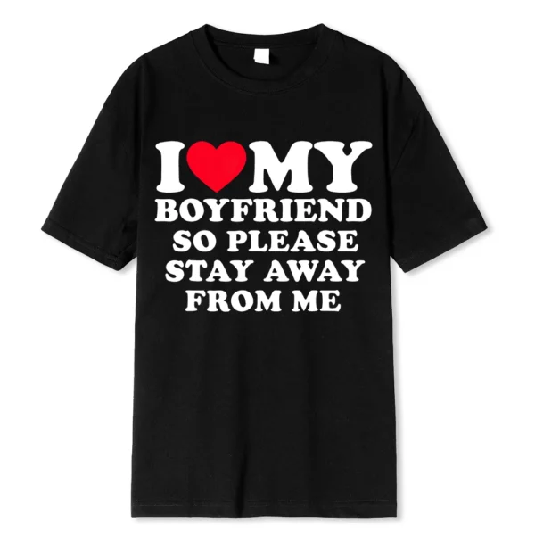 Funny couple t-shirt with 'I Love My BF/GF So Stay Away' message printed on the front.